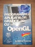 Programarea aplicatiilor grafice cu OpenGL- Rodica Baciu + CD