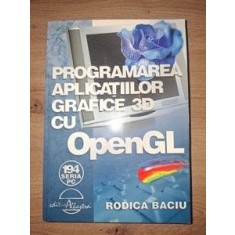 Programarea aplicatiilor grafice cu OpenGL- Rodica Baciu + CD