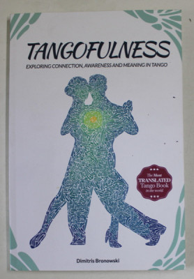 TANGOFULNESS , EXPLORING COONECTION , AWARENESS AND MEANING IN TRANGO by DIMITRIS BRONOWSKI , ANII &amp;#039;2000 foto