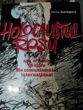 HOLOCAUSTUL ROSU SAU CRIMELE IN CIFRE ALE COMUNISMULUI INTERNATIONAL de FLORIN MATRESCU , 1998