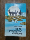 Ce nu povestesc vanatorii - Aristide Stavros, vanatoare / R2P4S