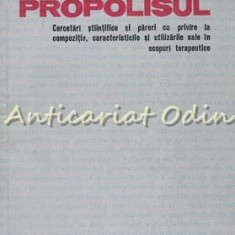 Un Pretios Produs Al Apiculturii: Propolisul - Editie: a II-a