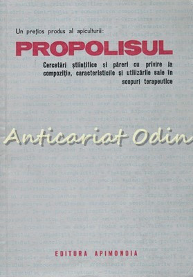 Un Pretios Produs Al Apiculturii: Propolisul - Editie: a II-a foto