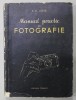 MANUAL PRACTIC DE FOTOGRAFIE de E.A. IOFIS , 1955 * MINIMA UZURA