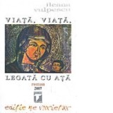 Viata, viata legata cu ata - editie ne varietur - Ileana Vulpescu