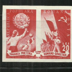 ROMANIA 1949 - PRIETENIA ROMANO - SOVIETICA, NEDANTELAT, MNH - LP 257a