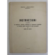 INSTRUCTIUNI CU PRIVIRE LA RECOLTAREA , SORTAREA , AMBALAREA SI TRANSPORTUL LEGUMELOR SI FRUCTELOR PENTRU EXPORTUL IN STARE PROASPATA ...1965