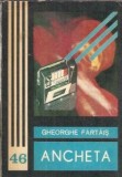Ancheta - Gheorghe Fartais, Editura Junimea, Colectie Fantomas, Editie 1983, 207 pagini, Carte beletristica politista