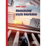 Alkotm&aacute;nyjogi utaz&aacute;s Amerik&aacute;ban - S&aacute;ndor L&eacute;n&aacute;rd
