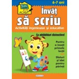 Invat sa scriu. Activitati ingenioase si educative. 6-7 ani/***