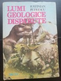 Lumi geologice dispărute - Iustinian Petrescu