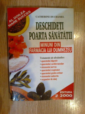 w0d DESCHIDETI POARTA SANATATII de CATHERINE DUCHAMEL foto