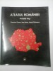 Atlasul Romaniei - V. Rey, O. Groza, I. Ianos, M. Patroescu, Editura RAO, 2002, Geografie, 166 pagini