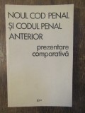 NOUL COD PENAL SI CODUL PENAL ANTERIOR PREZENTARE COMPARATIVA