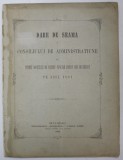 DARE DE SEAMA A CONSILIULUI DE ADMINISTRATIE AL PRIMEI SOCIETATI DE CREDIT FUNCIAR ROMAN DIN BUCURESTI , PE ANUL 1881 , APARUTA 1882