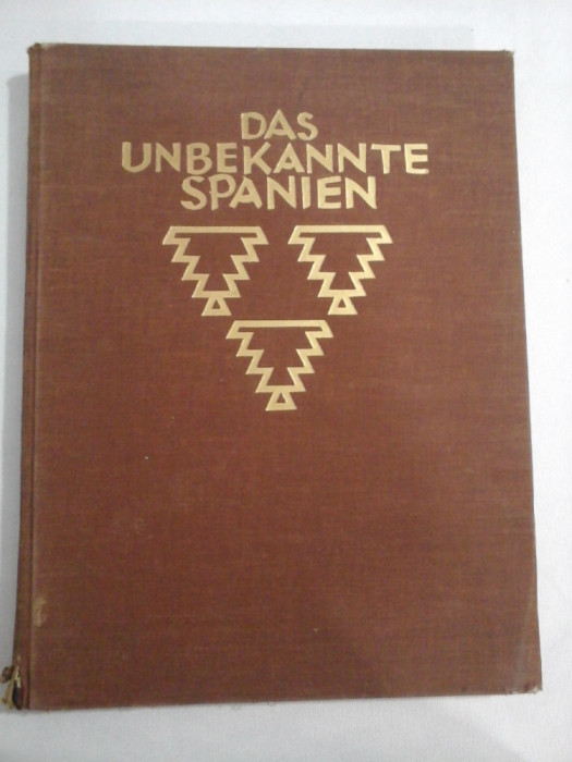 DAS UNBEKANNTE SPANIEN (1930)( SPANIA NECUNOSCUTA) - KURT HIELSCHER