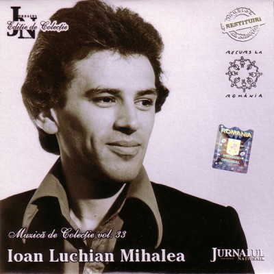 Ioan Luchian Mihalea (2008 - Jurnalul National - CD / VG) foto