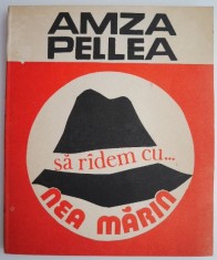 Sa radem cu... Nea Marin &ndash; Amza Pellea