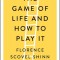 The Game of Life and How to Play It: The Complete Original Edition