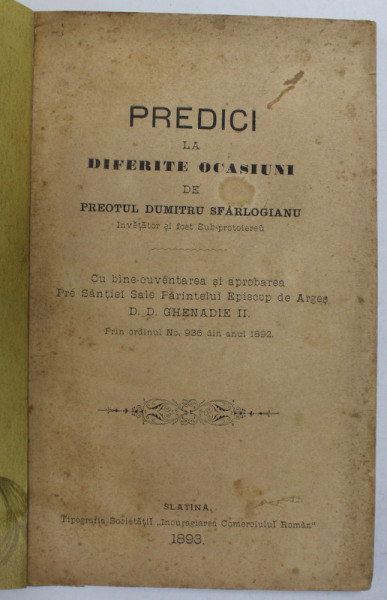 PREDICI LA DIFERITE OCASIUNI de PREOTUL DUMITRU SFARLOGIANU , 1893 , COPERTA REFACUTA