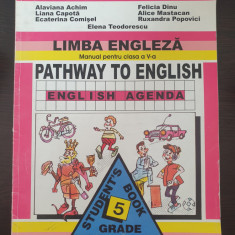 PATHWAY TO ENGLISH. ENGLISH AGENDA Manual clasa a V-a - Alaviana Achim