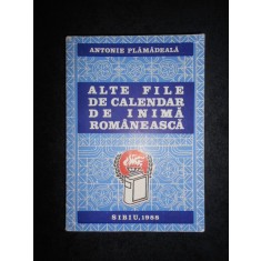 Antonie Plamadeala - Alte file de calendar de inima romaneasca (1988)
