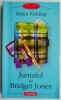 Jurnalul lui Bridget Jones - Helen Fielding - Roman - Carte Beletristica