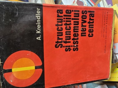 Arthur Kreindler - Structura si functiile sistemului nervos central foto