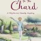 Corpse in the Chard: Light-Hearted Cosy Crime Whodunnit Unravels In A Quirky Cotswold British Village