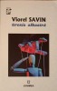 Gresia Albastra, Roman Holografic - Viorel Savin (2021, Junimea, 639 pagini, Paperback)