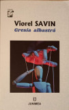 GRESIA ALBASTRA, ROMAN HOLOGRAFIC-VIOREL SAVIN