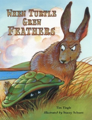 When Turtle Grew Feathers: A Folktale from the Choctaw Nation foto