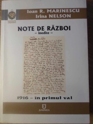 NOTE DE RAZBOI INEDITE. 1916 - IN PRIMUL VAL-SUBLOCOTENENT IOAN R. MARINESCU, IRINA NELSON-232740 foto