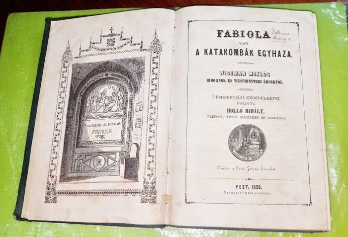 F850-I-Fabiola sau Biserica din catacombe Pesta 1856 editie maghiara.
