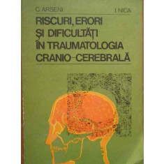 Riscuri, Erori Si Dificultati In Traumatologia Cranio-cerebra - C.arseni I.nica