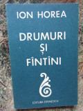 Drumuri si fintini - Ion Horea