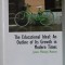 THE EDUCATIONAL IDEAL : AN OUTLINE OF ITS GROWTH IN MODERN TIMES by JAMES PHINNEY MUNROE , EDITIE DE SFARSIT DE SEC. XIX , ANASTATICA , RETIPARITA IN