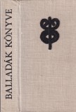 Carti Kallos Zoltan - Balladak konyve, Editura Kriterion, 1970, 677 pagini, Maghiara, Coperti cartonate, Dimensiune 13x20cm