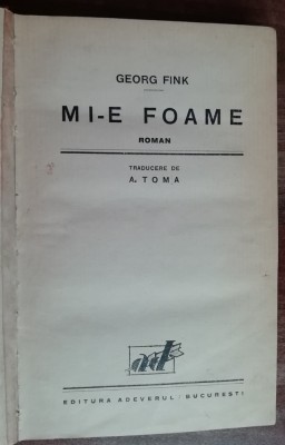 myh 533s - George Fink - Mi-e foame - editie interbelica foto