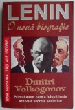 Lenin. O noua biografie &ndash; Dmitri Volkogonov. Carte de Istorie