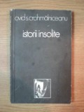 ISTORII INSOLITE-OVID S. CROHMALNICEANU 1980