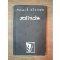 ISTORII INSOLITE-OVID S. CROHMALNICEANU 1980