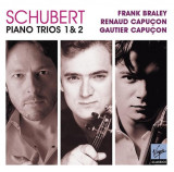 Schubert: Piano Trios Nos 1 &amp; 2 | Renaud Capucon, Frank Braley, Gautier Capucon, Clasica, emi records