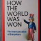 Peter Conrad - How the World Was Won. The Americanization of Everywhere