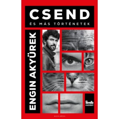 Csend - &amp;eacute;s m&amp;aacute;s t&amp;ouml;rt&amp;eacute;netek - Engin Aky&amp;uuml;rek foto