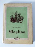 Mlastina, Silviu Podina, Editura ESPLA 1953