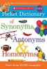 Scholastic Pocket Dictionary of Synonyms, Antonyms, &amp; Homonyms