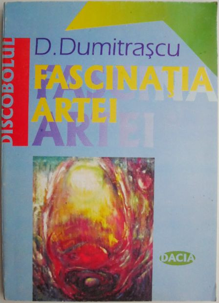 Fascinatia artei &ndash; D. Dumitrascu