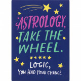 Magnet - Astrology Take The Wheel | Emily McDowell &amp; Friends