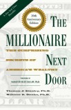 The Millionaire Next Door: The Surprising Secrets of America&#039;s Wealthy